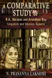 A Comparative Study of R. K. Narayan and Arundhati Roy: Linguistic and Literary Aspects sinopsis y comentarios