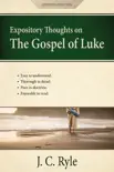 Expository Thoughts on the Gospel of Luke reviews