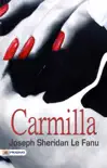Carmilla : Joseph Sheridan Le Fanu's Best Classic Horror Thrillers (Best Classic Horror Novels of All Time) sinopsis y comentarios