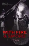 WITH FIRE & SWORD Trilogy sinopsis y comentarios
