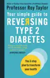 Your Simple Guide to Reversing Type 2 Diabetes synopsis, comments