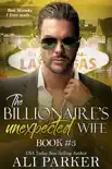 The Billionaire's Unexpected Wife #3 book summary, reviews and download