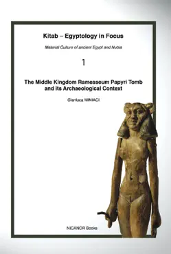 the middle kingdom ramesseum papyri tomb and its archaeological context imagen de la portada del libro