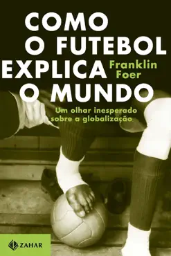 como o futebol explica o mundo book cover image