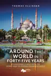 Around the World in Forty-Five Years synopsis, comments