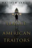 League of American Traitors synopsis, comments