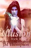 Illusion synopsis, comments
