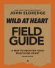 Wild at Heart Field Guide, Revised Edition synopsis, comments