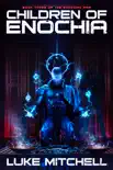Children of Enochia synopsis, comments