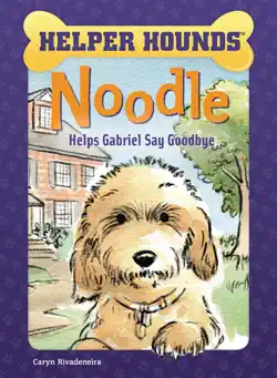noodle helps gabriel say goodbye book cover image