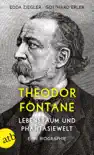 Theodor Fontane. Lebensraum und Phantasiewelt sinopsis y comentarios