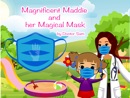 Magnificent Maddie and her Magical Mask book summary, reviews and download