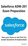 Salesforce ADM-201 Exam Preparation synopsis, comments