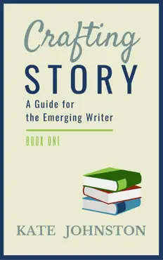 crafting story - a guide for the emerging writer book cover image