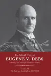 The Selected Works of Eugene V. Debs Vol. III synopsis, comments