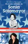 El mundo adorado de Sonia Sotomayor synopsis, comments