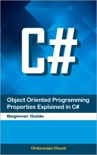 Object Oriented Programming Properties Explained in C#: Beginner Guide book summary, reviews and downlod