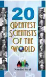 20 Greatest Scientists of the World synopsis, comments
