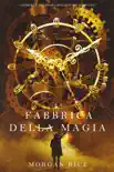 La Fabbrica della Magia (Oliver Blue e la Scuola degli Indovini—Libro Uno) book summary, reviews and download
