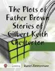 The Plots of Father Brown Stories of Gilbert Keith Chesterton synopsis, comments