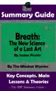 Summary Guide: Breath: The New Science of a Lost Art: By James Nestor The Mindset Warrior Summary Guide