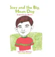 Joey and the Big, Mean Dog synopsis, comments
