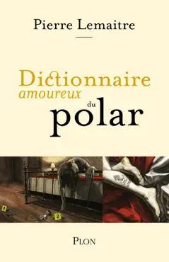 dictionnaire amoureux du polar imagen de la portada del libro