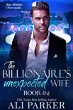 The Billionaire's Unexpected Wife #2 e-book