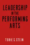 Leadership in the Performing Arts synopsis, comments