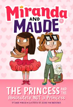 the princess and the absolutely not a princess (miranda and maude #1) book cover image