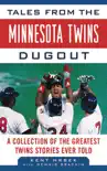 Tales from the Minnesota Twins Dugout synopsis, comments