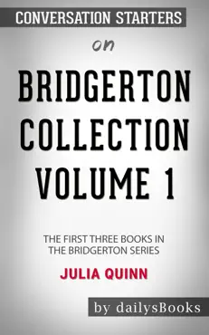 bridgerton collection volume 1: the first three books in the bridgerton series by julia quinn: conversation starters book cover image