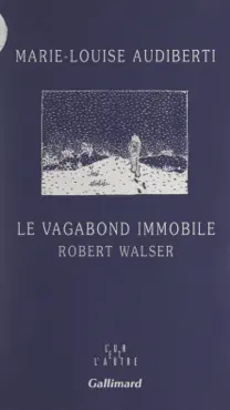 le vagabond immobile, robert walser book cover image