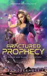 Fractured Prophecy synopsis, comments