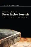 The Theodicy of Peter Taylor Forsyth synopsis, comments
