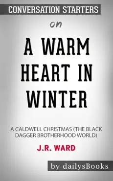 a warm heart in winter: a caldwell christmas (the black dagger brotherhood world) by j.r. ward: conversation starters imagen de la portada del libro