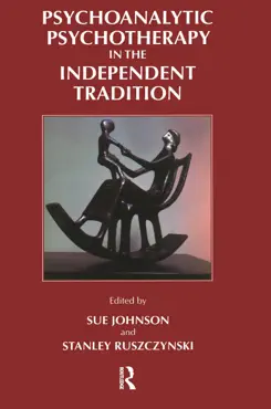 psychoanalytic psychotherapy in the independent tradition book cover image