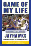 Game of My Life University of Kansas Jayhawks synopsis, comments