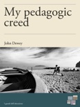 My Pedagogic Creed book summary, reviews and downlod