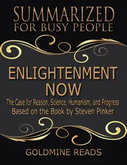 enlightenment now - summarized for busy people: the case for reason, science, humanism, and progress: based on the book by steven pinker book cover image