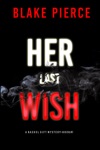 Her Last Wish (A Rachel Gift FBI Suspense Thriller—Book 1)