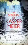 The Spring of Kasper Meier synopsis, comments