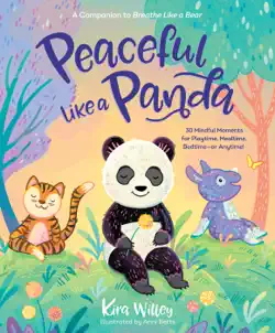 peaceful like a panda: 30 mindful moments for playtime, mealtime, bedtime-or anytime! book cover image