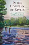 In the Company of Rivers synopsis, comments