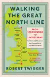 Walking the Great North Line synopsis, comments