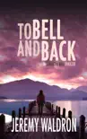 TO BELL AND BACK synopsis, comments