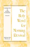The Holy Word for Morning Revival - Crystallization-study of Job, Proverbs, and Ecclesiastes, Volume 1 synopsis, comments