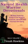 Natural Health Warrior Devotionals synopsis, comments