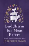 Buddhism for Meat Eaters sinopsis y comentarios