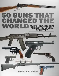 50 guns that changed the world book cover image